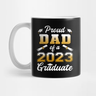 Dad Senior 2023 Proud Dad Of A Class Of 2023 Graduate Mug